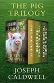 The Pig Trilogy (eBook, ePUB) The Pig Trilogy (eBook, ePUB)