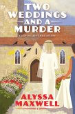 Two Weddings and a Murder (eBook, ePUB) Two Weddings and a Murder (eBook, ePUB)