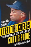 I Felt the Cheers (eBook, ePUB) I Felt the Cheers (eBook, ePUB)