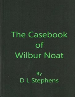Cover THE CASEBOOK OF WILBUR NOAT (eBook, ePUB)
