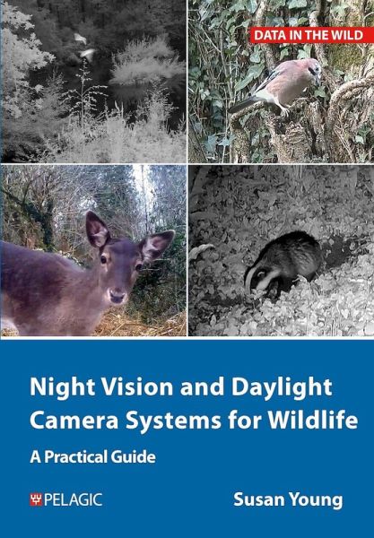 Night Vision and Daylight Camera Systems for Wildlife (eBook, ePUB) Night Vision and Daylight Camera Systems for Wildlife (eBook, ePUB)