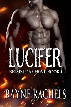 Lucifer (Brimstone Heat, #1) (eBook, ePUB) - Rachels, Rayne