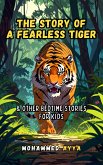 The Story of a Fearless Tiger (eBook, ePUB)