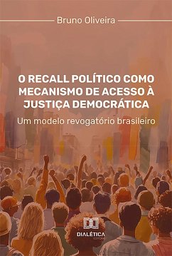 Cover O Recall Político como mecanismo de acesso à justiça democrática (eBook, ePUB)