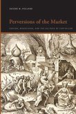 Perversions of the Market (eBook, ePUB)