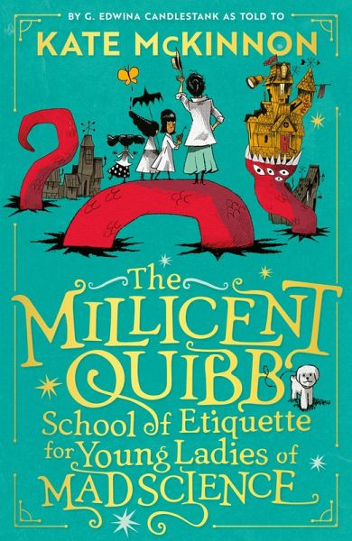 The Millicent Quibb School of Etiquette for Young Ladies of Mad Science (eBook, ePUB)