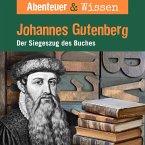 Abenteuer & Wissen, Johannes Gutenberg - Der Siegeszug des Buches (MP3-Download)