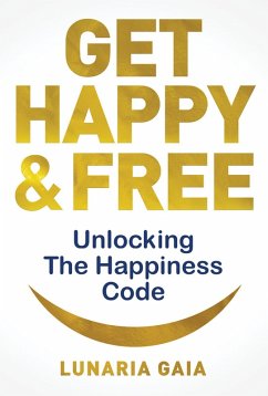 Cover GET HAPPY & FREE (eBook, ePUB)