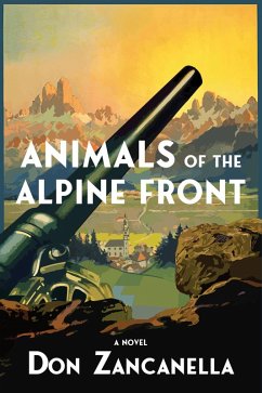 Animals of the Alpine Front (eBook, ePUB) - Zancanella Don