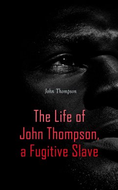 Cover The Life of John Thompson, a Fugitive Slave (eBook, ePUB)