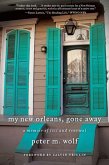 My New Orleans, Gone Away (eBook, ePUB) My New Orleans, Gone Away (eBook, ePUB)
