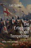 Die Erfindung der Tempelritter (eBook, ePUB)