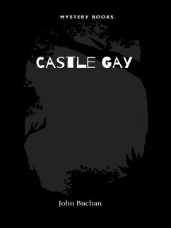 Castle Gay (eBook, ePUB) - Buchan, John