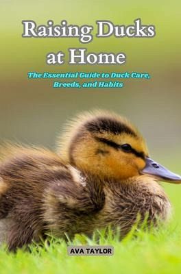 Raising Ducks at Home (eBook, ePUB)