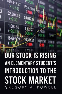 Our Stock Is Rising (eBook, ePUB) - Powell, Gregory A.