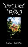Life Like the Bird (eBook, ePUB)