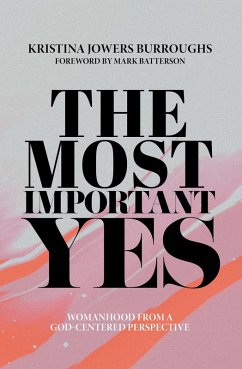 The Most Important Yes (eBook, ePUB) - Burroughs, Kristina Jowers