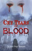 Cry Tears of Blood (eBook, ePUB)