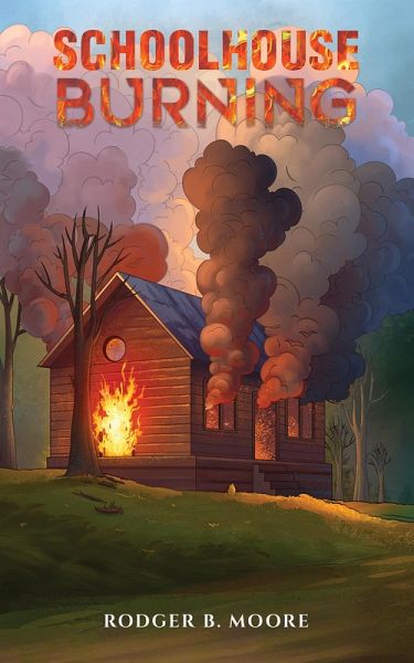 Schoolhouse Burning (eBook, ePUB) Schoolhouse Burning (eBook, ePUB)