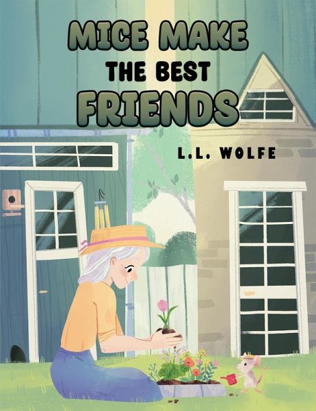 Mice Make the Best Friends (eBook, ePUB)