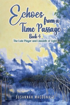 Echoes from a Time Passage: Book 4 (eBook, ePUB) - MacDonald, Susannah