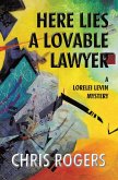 Here Lies a Lovable Lawyer (eBook, ePUB) Here Lies a Lovable Lawyer (eBook, ePUB)