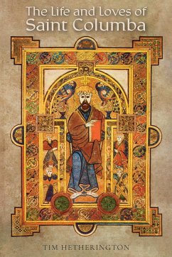 Life and Loves of Saint Columba (eBook, ePUB) - Hetherington, Tim