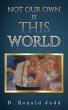 Not Our Own Is This World (eBook, ePUB) - Bild 1