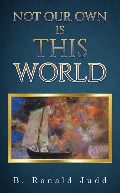 Cover Not Our Own Is This World (eBook, ePUB)
