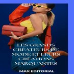 Les grands créateurs de mode et leurs créations marquantes (eBook, ePUB)