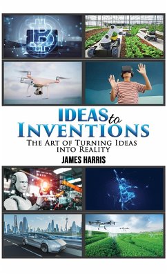 Ideas to Inventions (eBook, ePUB) - Harris, James