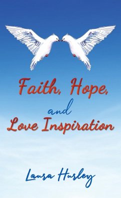 Cover Faith, Hope, and Love Inspiration (eBook, ePUB)
