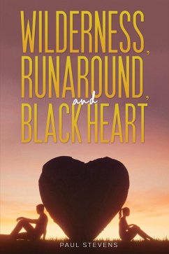 Wilderness, Runaround, and Black Heart (eBook, ePUB) - Stevens, Paul