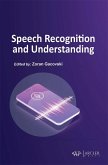 Speech Recognition and Understanding (eBook, PDF)