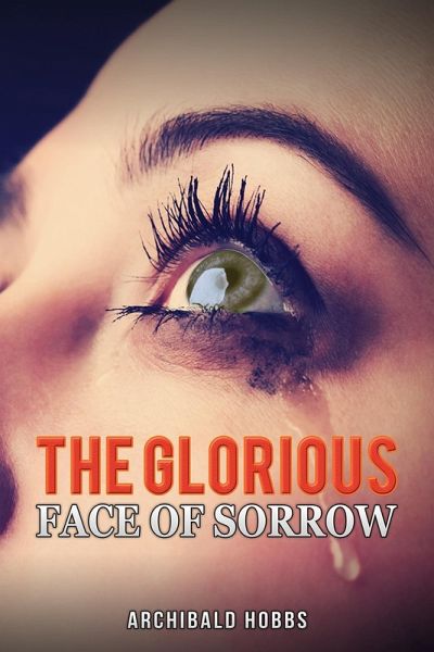 Glorious Face of Sorrow (eBook, ePUB)