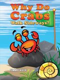 Why Do Crabs Walk Sideways? (eBook, ePUB) Why Do Crabs Walk Sideways? (eBook, ePUB)