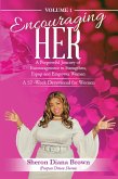 Encouraging Her__ 52-week Devotional For Women (52 Week Devotional, #1) (eBook, ePUB) Encouraging Her__ 52-week Devotional For Women (52 Week Devotional, #1) (eBook, ePUB)