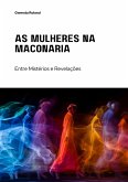 As Mulheres na Maçonaria (eBook, ePUB)