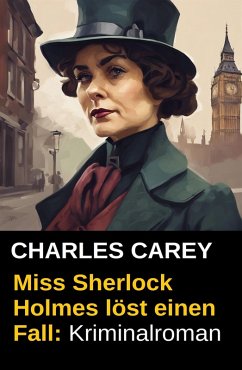 Cover Miss Sherlock Holmes löst einen Fall: Kriminalroman (eBook, ePUB)