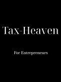 Tax-Heaven: For Entrepreneurs (eBook, ePUB)