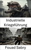 Industrielle Kriegsführung (eBook, ePUB)