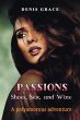 Passions, Shoes, Sex, and Wine (eBook,... - Bild 1