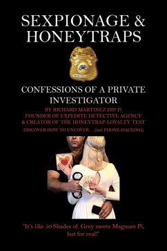 Cover Sexpionage & Honeytraps: Confessions of a Private Investigator (eBook, ePUB)