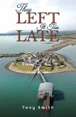 They Left It Too Late (eBook, ePUB)