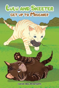 Lulu and Skeeter get up to Mischief (eBook, ePUB) - Brownjohn, Carole May