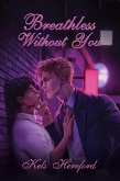 Breathless Without You (eBook, ePUB)