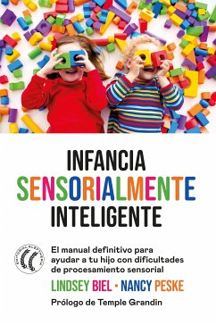 Infancia sensorialmente inteligente (eBook, ePUB) - Biel, Lindsey; Peske, Nancy