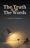 Truth Is in the Words (eBook, ePUB) Truth Is in the Words (eBook, ePUB)