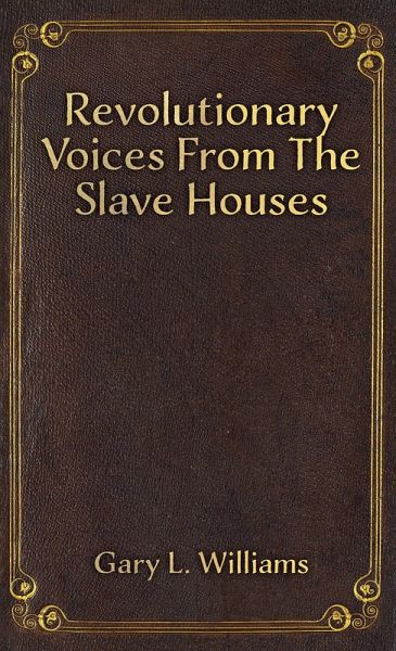 Revolutionary Voices from the Slave Houses (eBook, ePUB)