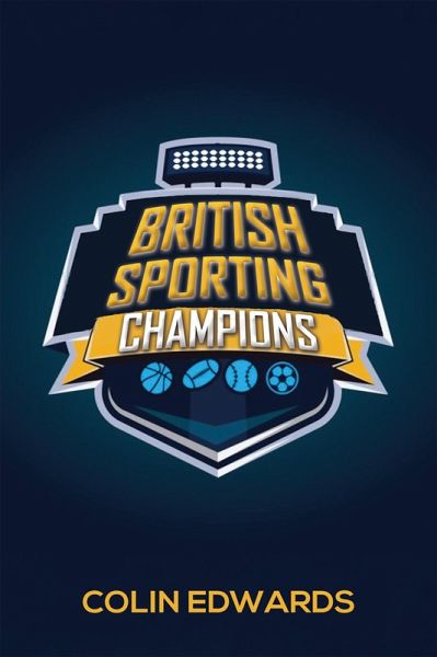 British Sporting Champions (eBook, ePUB) British Sporting Champions (eBook, ePUB)